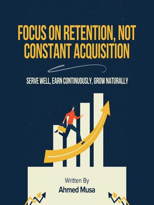 cover image of Focus On Retention, Not Constant Acquisition